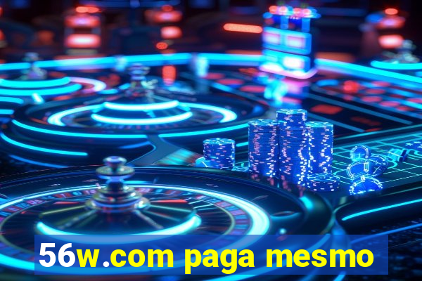 56w.com paga mesmo